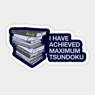 MAXIMUM Tsundoku Sticker